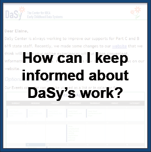 How can I keep informed about DaSy's work?
