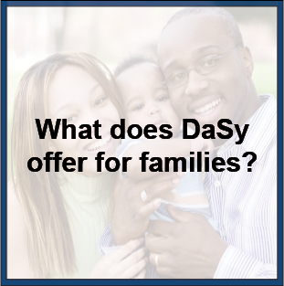 What does DaSy offer for families?