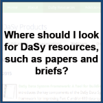 Where should I look for DaSy resources, such as papers and briefs?