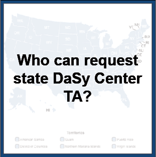 Who can request state DaSy Center TA?