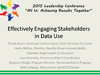 See the presentation on Effectively Engaging Stakeholders in Data Use
