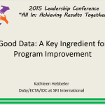 Good Data: A Key Ingredient for Program Improvement