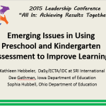 Emerging Issues in Using Preschool and Kindergarten Assessment to Improve Learning