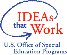 Logo: Ideas that Work. U.S. Office of Special Education Programs