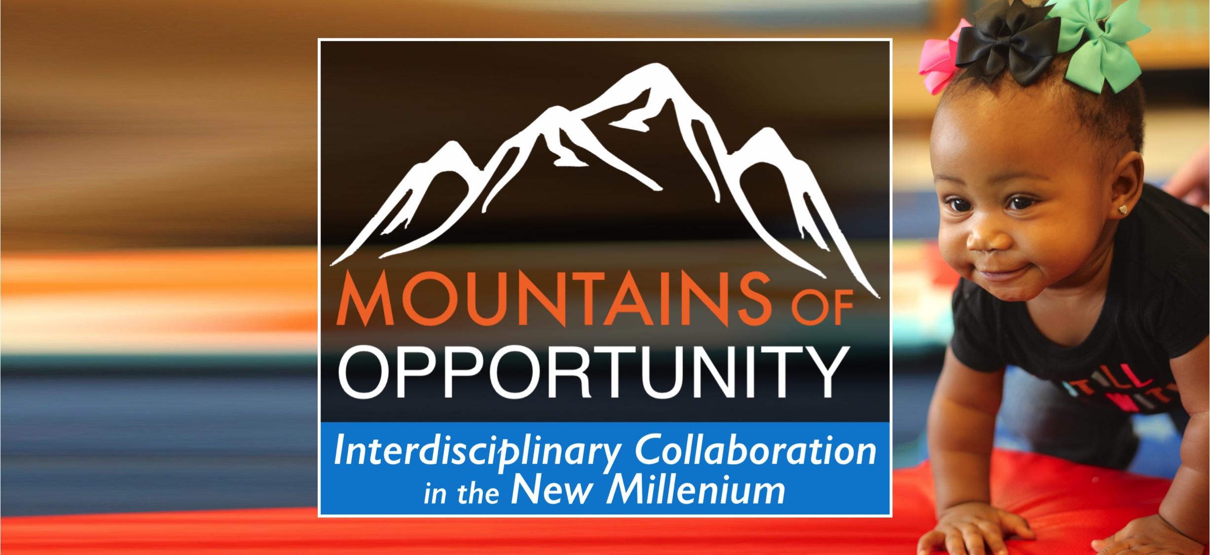 Mountains of Opportunity: Interdisciplinary Collaboration in the New Milennium