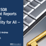 Creating 508 Compliant Reports to Ensure Accessibility for All - Part 2 of 2